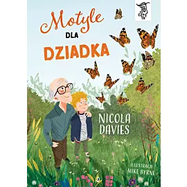 Motyle dla dziadka. To Się Czyta, tom 2