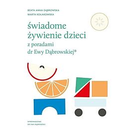 Świadome żywienie dzieci z poradami dr Ewy Dąbrowskiej®