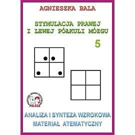 Stymulacja Prawej i Lewej Półkuli Mózgu Zeszyt 5 Analiza i synteza wzrokowa Materiał atematyczny
