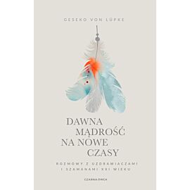 Dawna mądrość na nowe czasy