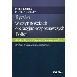 Ryzyko w czynnościach operacyjno-rozpoznawczych Policji