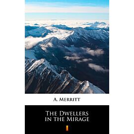 The Dwellers in the Mirage (e-book)