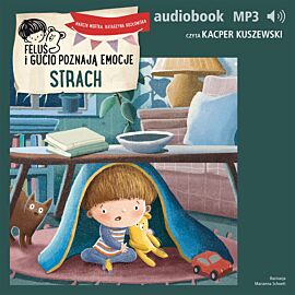 Feluś i Gucio poznają emocje. Strach (audiobook MP3)