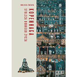 Kopenhaga. Stolica dobrego życia. Oblicza świata (e-book)