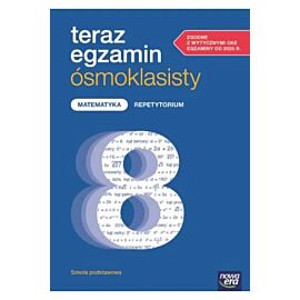 Teraz Egzamin Ośmoklasisty 2025/2026 Matematyka Repetytorium