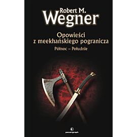 Opowieści z meekhanskiego pogranicza. Północ-Południe (twarda oprawa)