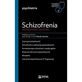 Schizofrenia. Diagnoza i terapia. W gabinecie lekarza specjalisty. Psychiatria