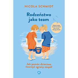 Rodzeństwo jako team. Jak pomóc dzieciom tworzyć zgrany zespół