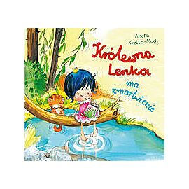 Królewna Lenka ma zmartwienie