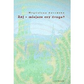 Raj - miejsce czy droga?