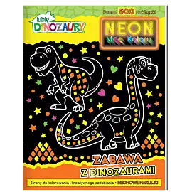 Lubię dinozaury. Neon. Moc koloru