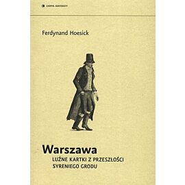 Warszawa Luźne kartki z przeszłości syreniego grodu