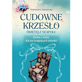 Cudowne krzesło Świętej z Neapolu