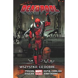 Deadpool - 09 - Wszystko, co dobre…
