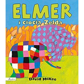 Elmer i ciocia zelda wyd. 2018