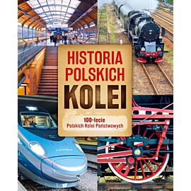 Historia polskich kolei. 100-lecie Polskich Kolei Państwowych