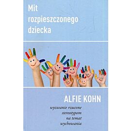 Mit rozpieszczonego dziecka