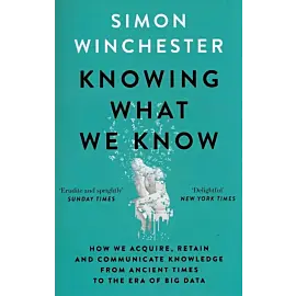 Knowing What We Know