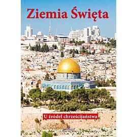 Ziemia święta. U źródeł chrześcijaństwa