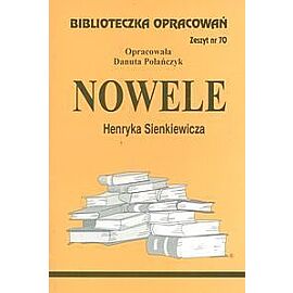 Biblioteczka Opracowań Nowele Henryka Sienkiewicza