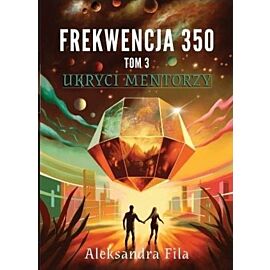 Ukryci mentorzy. Frekwencja 350. Tom 3