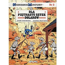 Niebieskie Mundury - 3 - Dla piętnastu setek dolarów
