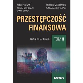 Przestępczość finansowa. Tom 2