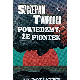 Powiedzmy, że Piontek (e-book)