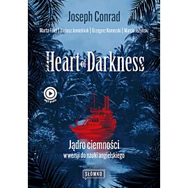 Heart of Darkness. Jądro ciemności w wersji do nauki angielskiego