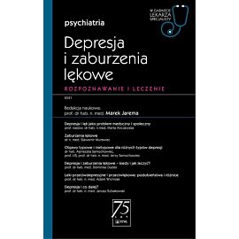 Depresja i zaburzenia lękowe. W gabinecie lekarza specjalisty.