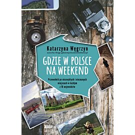 Gdzie w Polsce na weekend