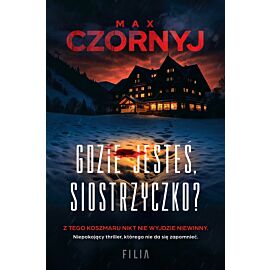 Gdzie jesteś, siostrzyczko?
