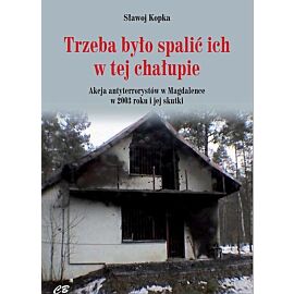 Trzeba było spalić ich w tej chałupie / CB