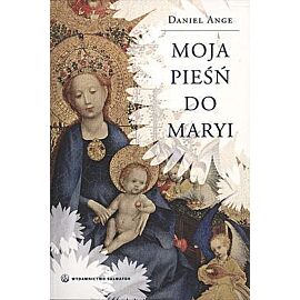 Moja pieśń do Maryi
