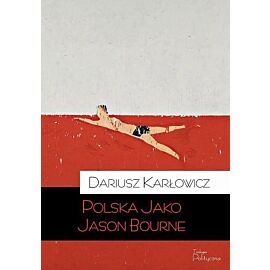 Polska jako Jason Bourne
