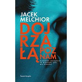 Dojrzałą poznam