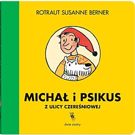 Michał i Psikus z ulicy Czereśniowej