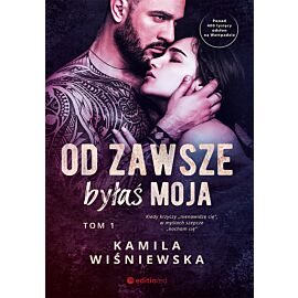 Od zawsze byłaś moja. Tom 1 (e-book)