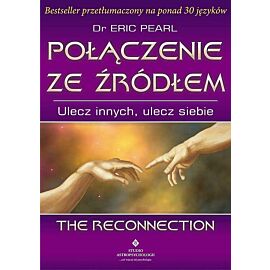 Połączenie ze źródłem. Ulecz innych, ulecz siebie