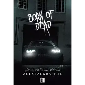 Die. Tom 3 Born of Dead