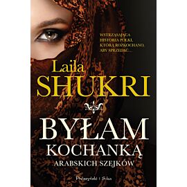 Byłam kochanką arabskich szejków