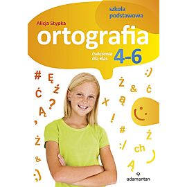 Ortografia ćwiczenia dla klas 4-6 szkoły podstawowej