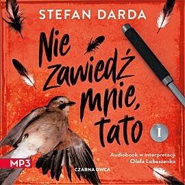 Nie zawiedź mnie, tato. Część 1 (audiobook MP3)