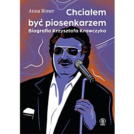 Chciałem być piosenkarzem. Biografia Krzysztofa Krawczyka (e-book)