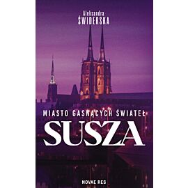 Susza. Miasto gasnących świateł