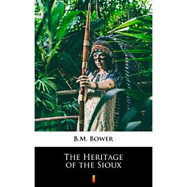 The Heritage of the Sioux (e-book)