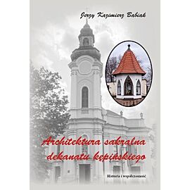 Architektura sakralna Dekanatu Kępińskiego /wyd. cz-b/