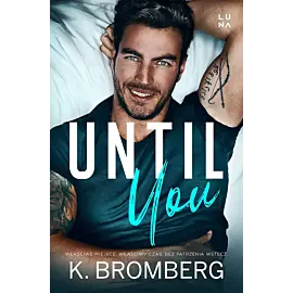 Until You