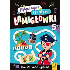 Aktywizujące i kreatywne łamigłówki 5+. Baw się i ćwicz myślenie!