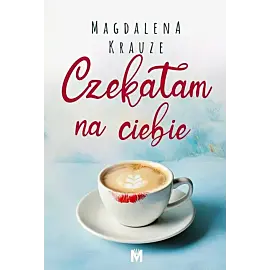 Czekałam na ciebie